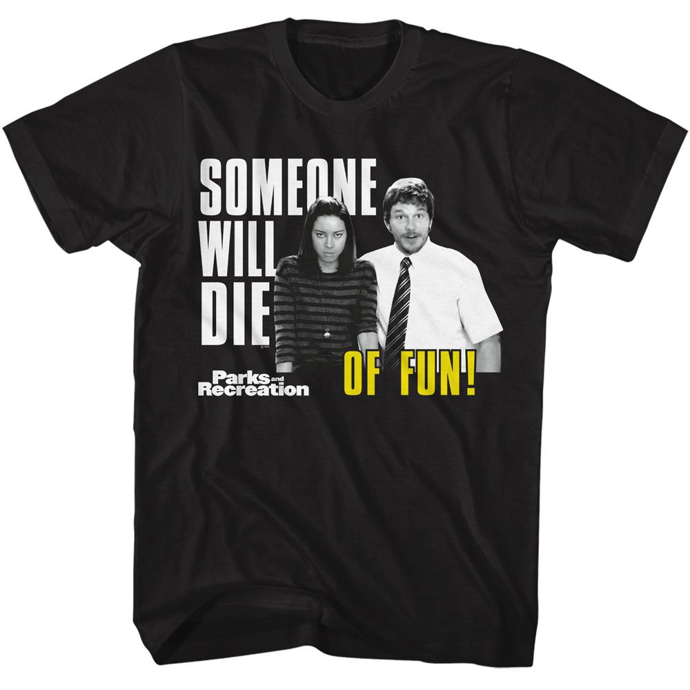 Parks And Recreation Someone Will Die Of Fun T-Shirt product image 1